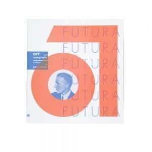 FUTURA. ART AND TYPOGRAPHY - A tribute to Paul Renner