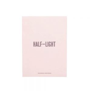 HALF-LIGHT By Shahrzad Darafsheh