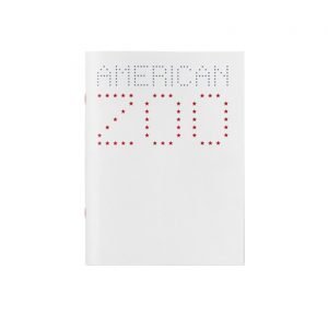American Zoo - Collected, edited and designed by Jennifer Skupin - Display Copy
